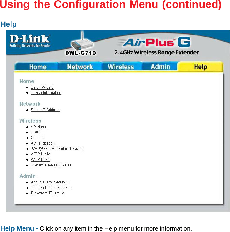 18Using the Configuration Menu (continued)HelpHelp Menu - Click on any item in the Help menu for more information.