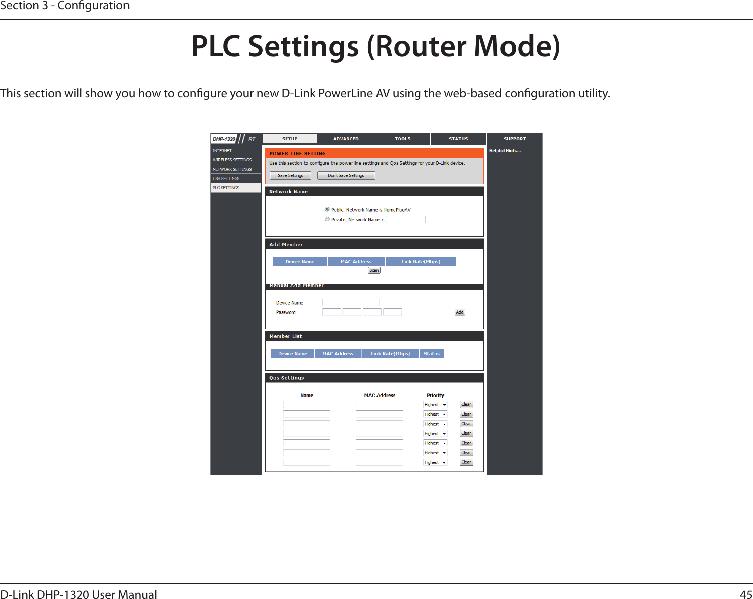 45D-Link DHP-1320 User ManualSection 3 - CongurationThis section will show you how to congure your new D-Link PowerLine AV using the web-based conguration utility.PLC Settings (Router Mode)