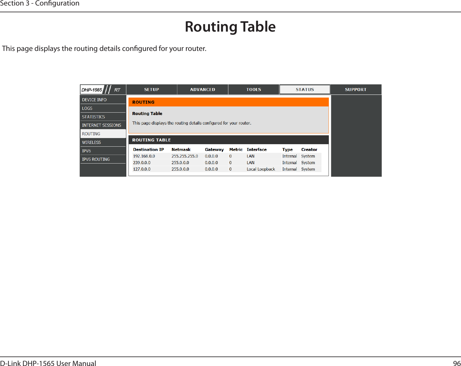 96D-Link DHP-1565 User ManualSection 3 - CongurationRouting TableThis page displays the routing details congured for your router.