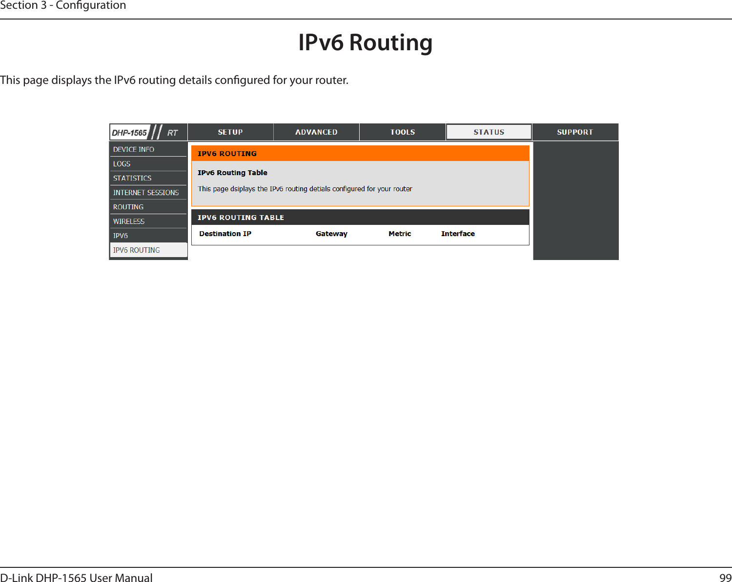 99D-Link DHP-1565 User ManualSection 3 - CongurationIPv6 RoutingThis page displays the IPv6 routing details congured for your router. 