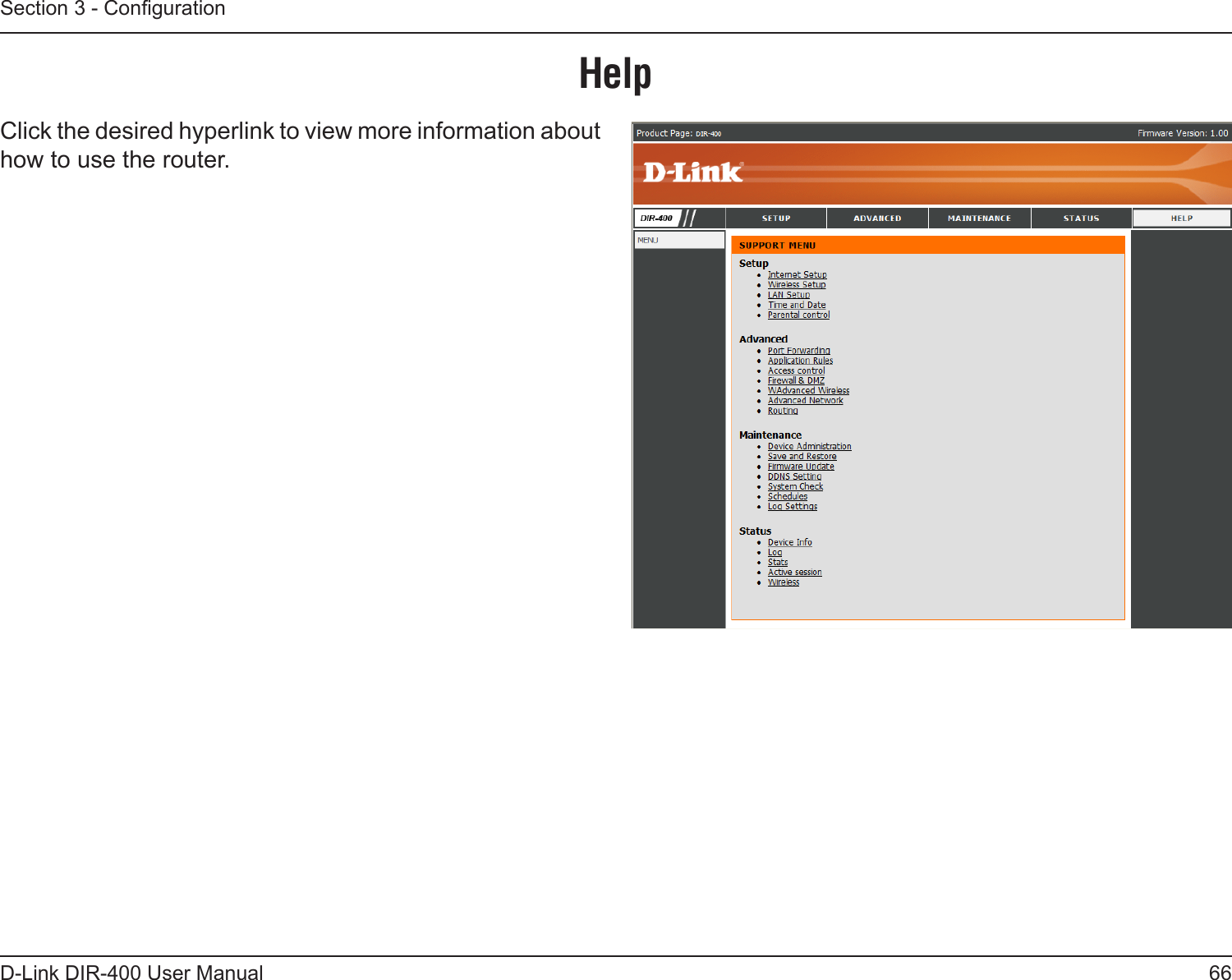 66D-Link DIR-400 User ManualSection 3 - CongurationHelpClick the desired hyperlink to view more information about how to use the router.