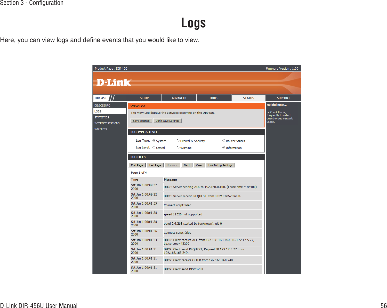 56D-Link DIR-456U User ManualSection 3 - ConﬁgurationLogsHere, you can view logs and dene events that you would like to view. 