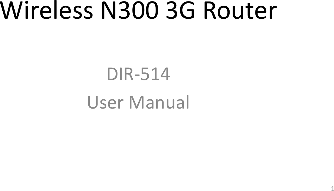 Wireless N300 3G Router DIR-514 User Manual 1 