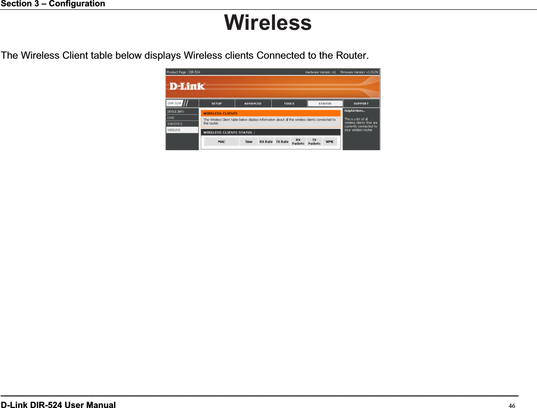 Section 3 – Configuration WirelessThe Wireless Client table below displays Wireless clients Connected to the Router. ————————————————————————————————————————————————————————————D-Link DIR-524 User Manual                                                                                           46