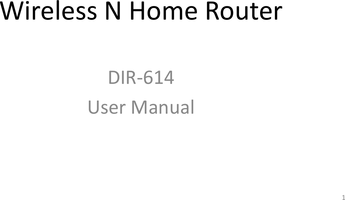 Wireless N Home Router DIR-614 User Manual 1 