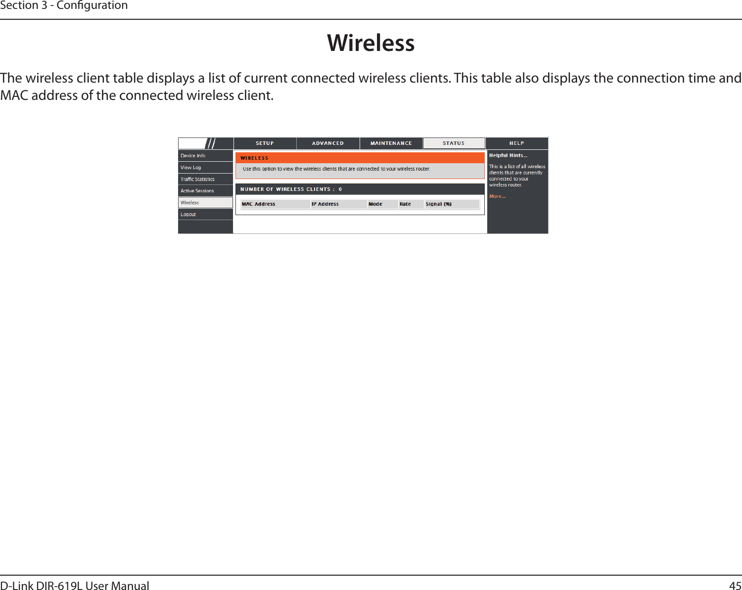 45D-Link DIR-619L User ManualSection 3 - CongurationWirelessThe wireless client table displays a list of current connected wireless clients. This table also displays the connection time and MAC address of the connected wireless client.DIR-619L