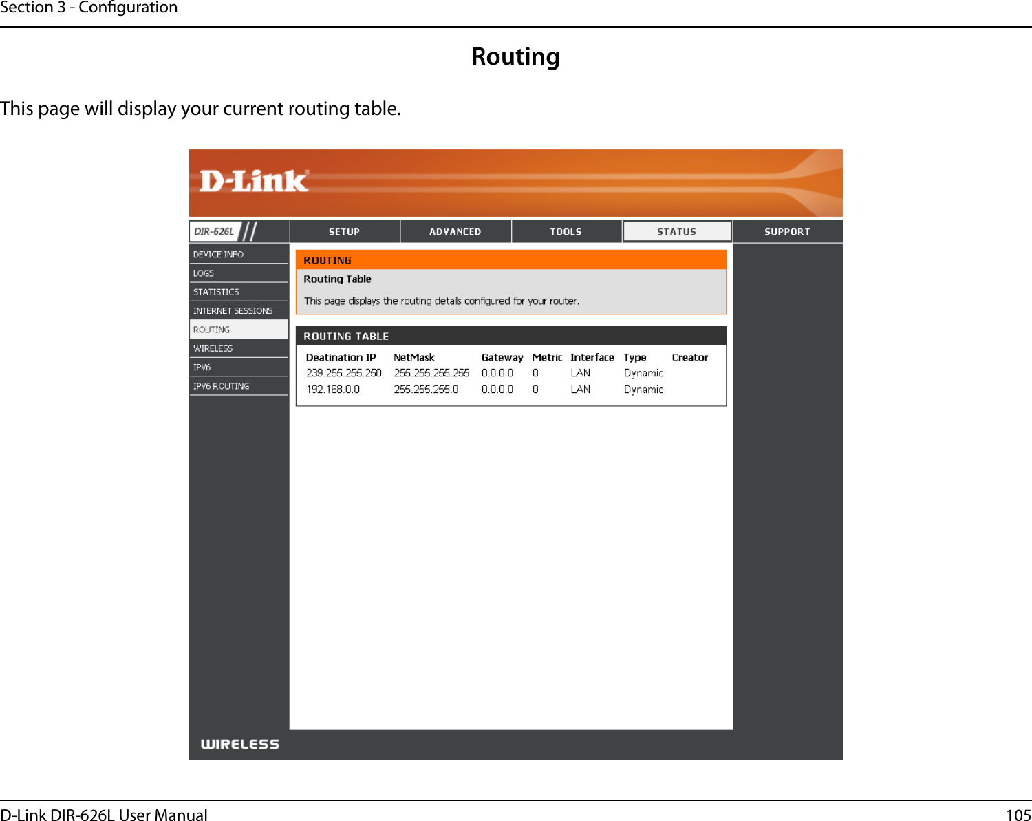 105D-Link DIR-626L User ManualSection 3 - CongurationRoutingThis page will display your current routing table.