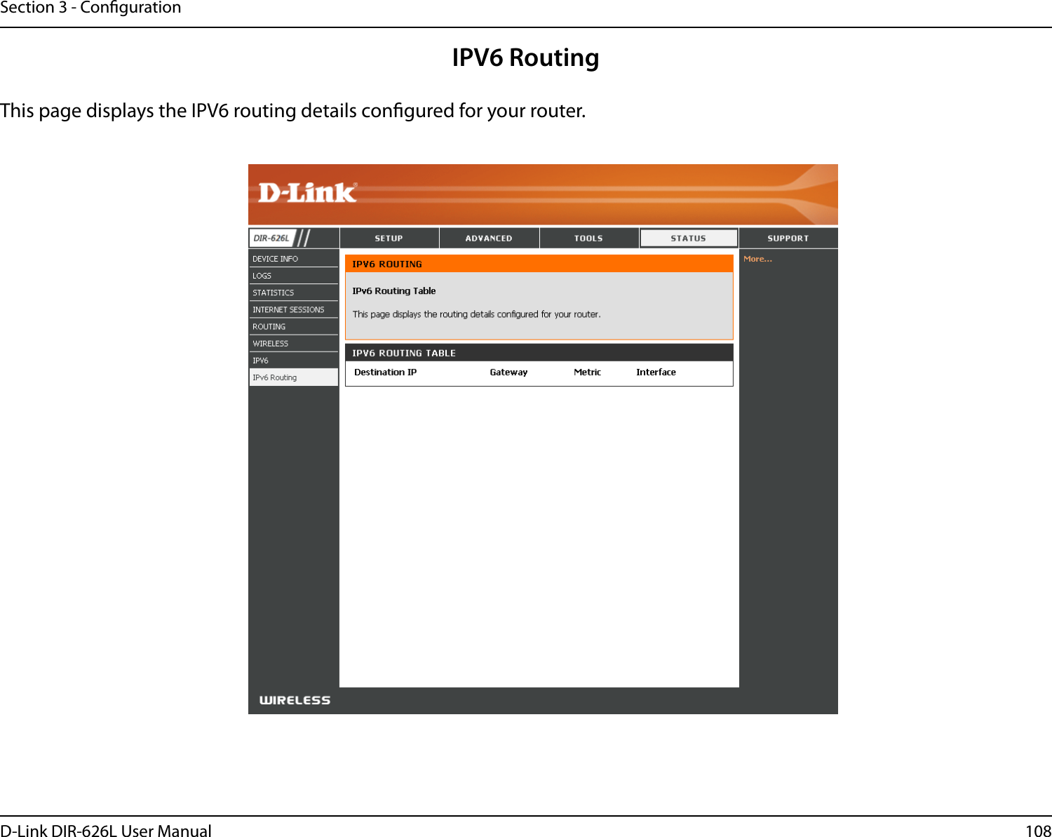 108D-Link DIR-626L User ManualSection 3 - CongurationIPV6 RoutingThis page displays the IPV6 routing details congured for your router. 