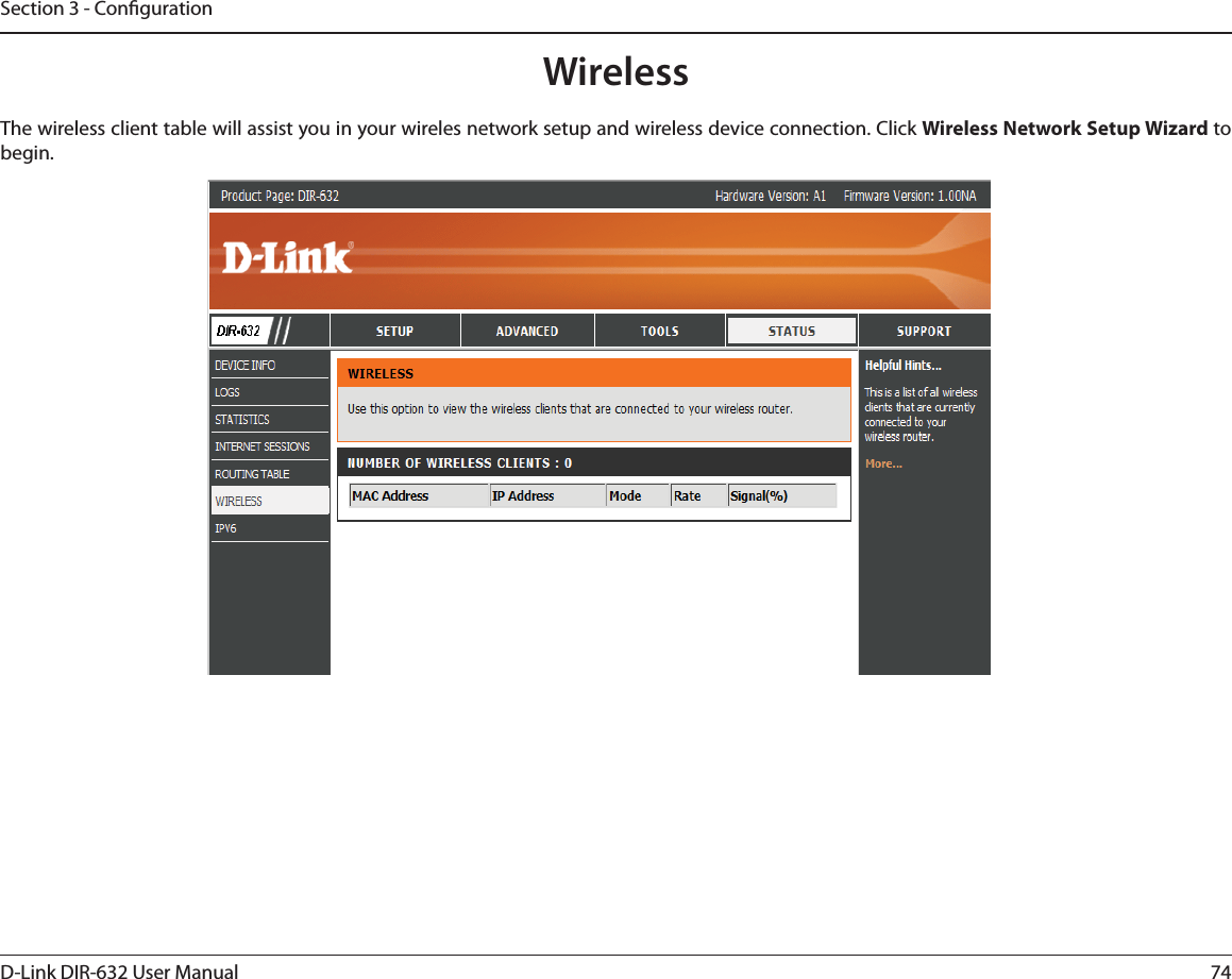 74D-Link DIR-632 User ManualSection 3 - CongurationThe wireless client table will assist you in your wireles network setup and wireless device connection. Click Wireless Network Setup Wizard to begin. Wireless