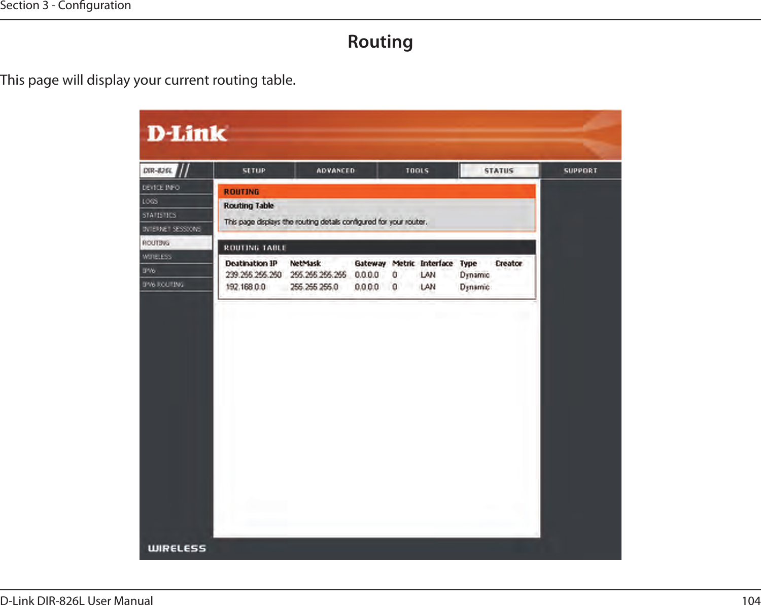 104D-Link DIR-826L User ManualSection 3 - CongurationRoutingThis page will display your current routing table.