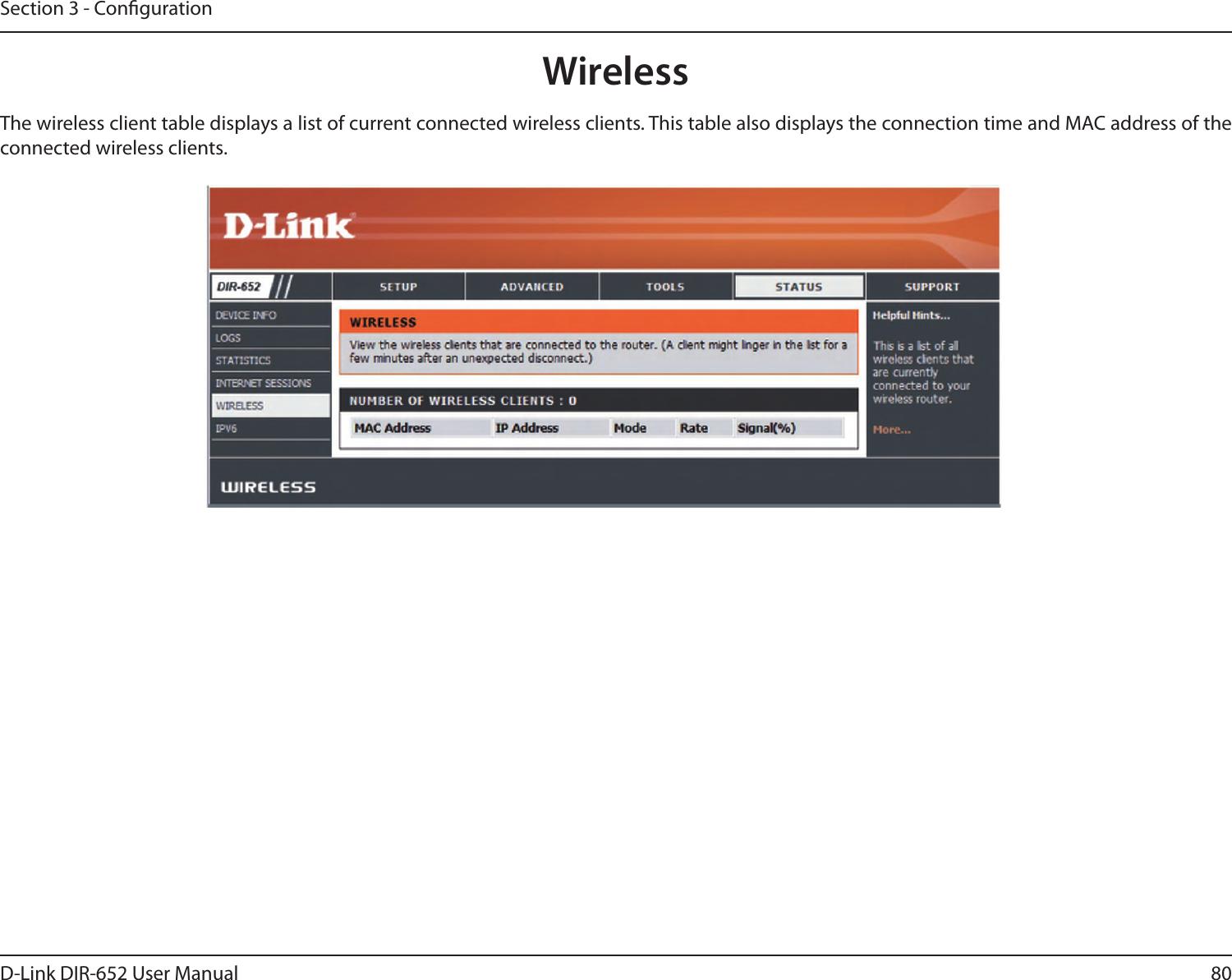 80D-Link DIR-652 User ManualSection 3 - CongurationThe wireless client table displays a list of current connected wireless clients. This table also displays the connection time and MAC address of the connected wireless clients.Wireless