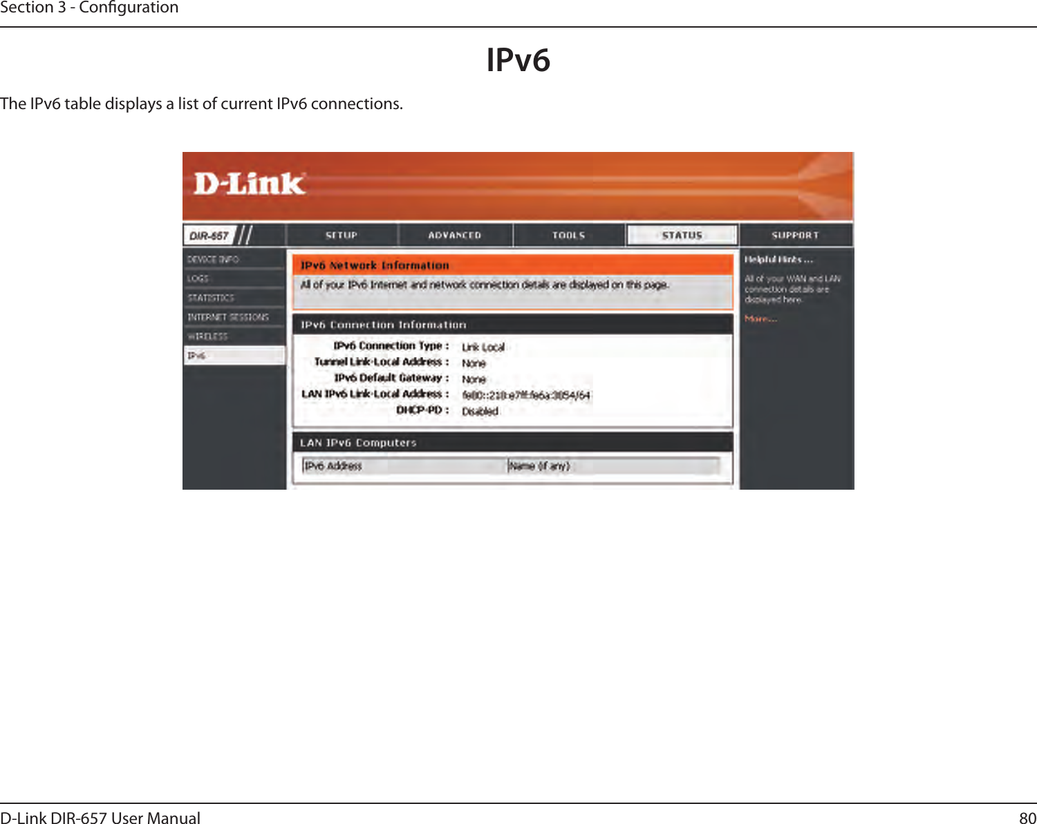 80D-Link DIR-657 User ManualSection 3 - CongurationThe IPv6 table displays a list of current IPv6 connections.IPv6