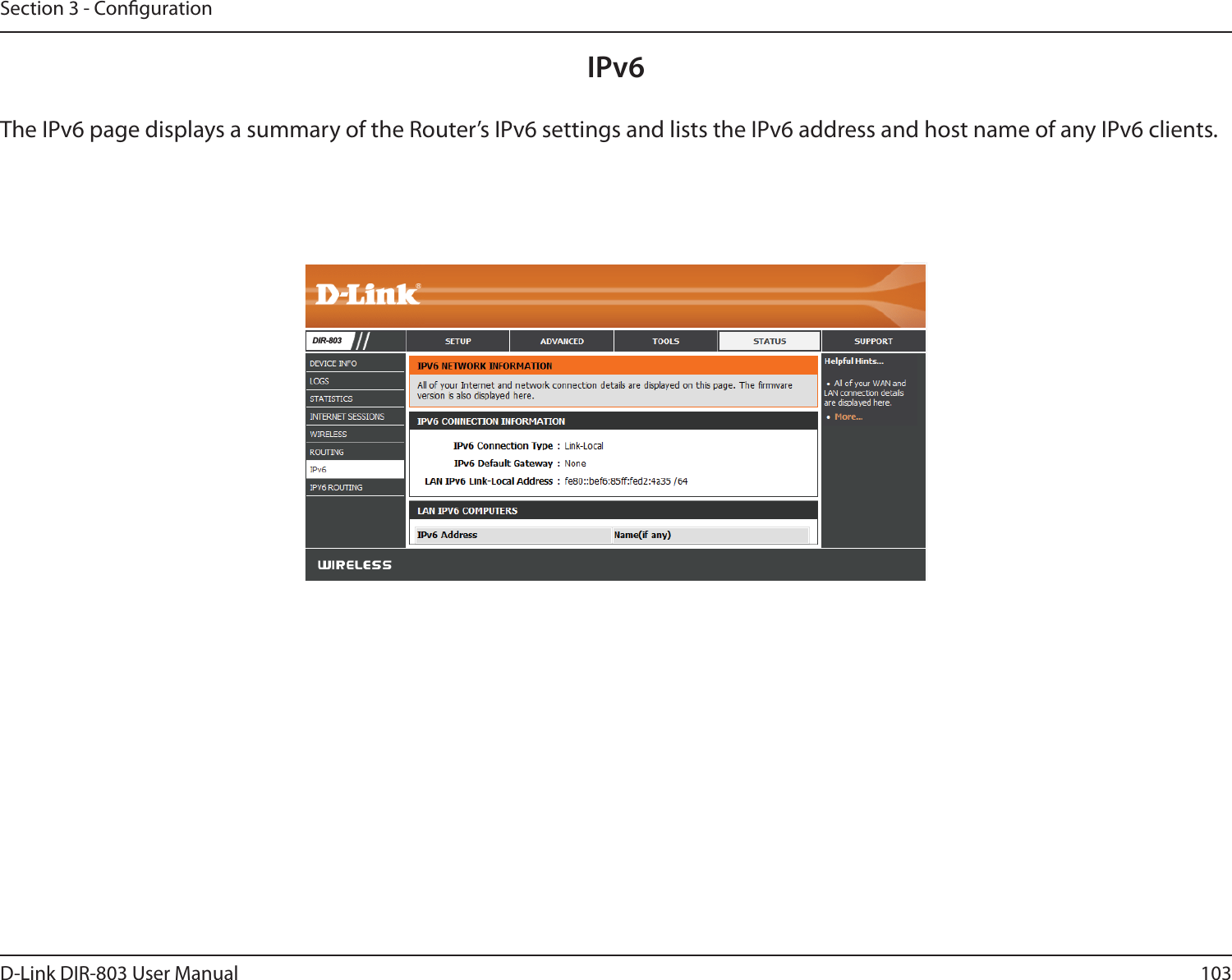 103D-Link DIR-803 User ManualSection 3 - CongurationIPv6The IPv6 page displays a summary of the Router’s IPv6 settings and lists the IPv6 address and host name of any IPv6 clients. &apos;,5
