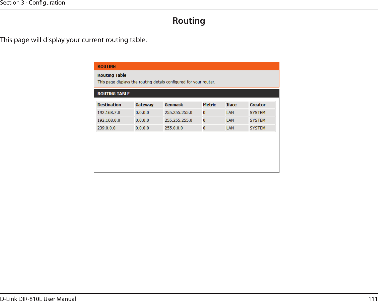 111D-Link DIR-810L User ManualSection 3 - CongurationRoutingThis page will display your current routing table.