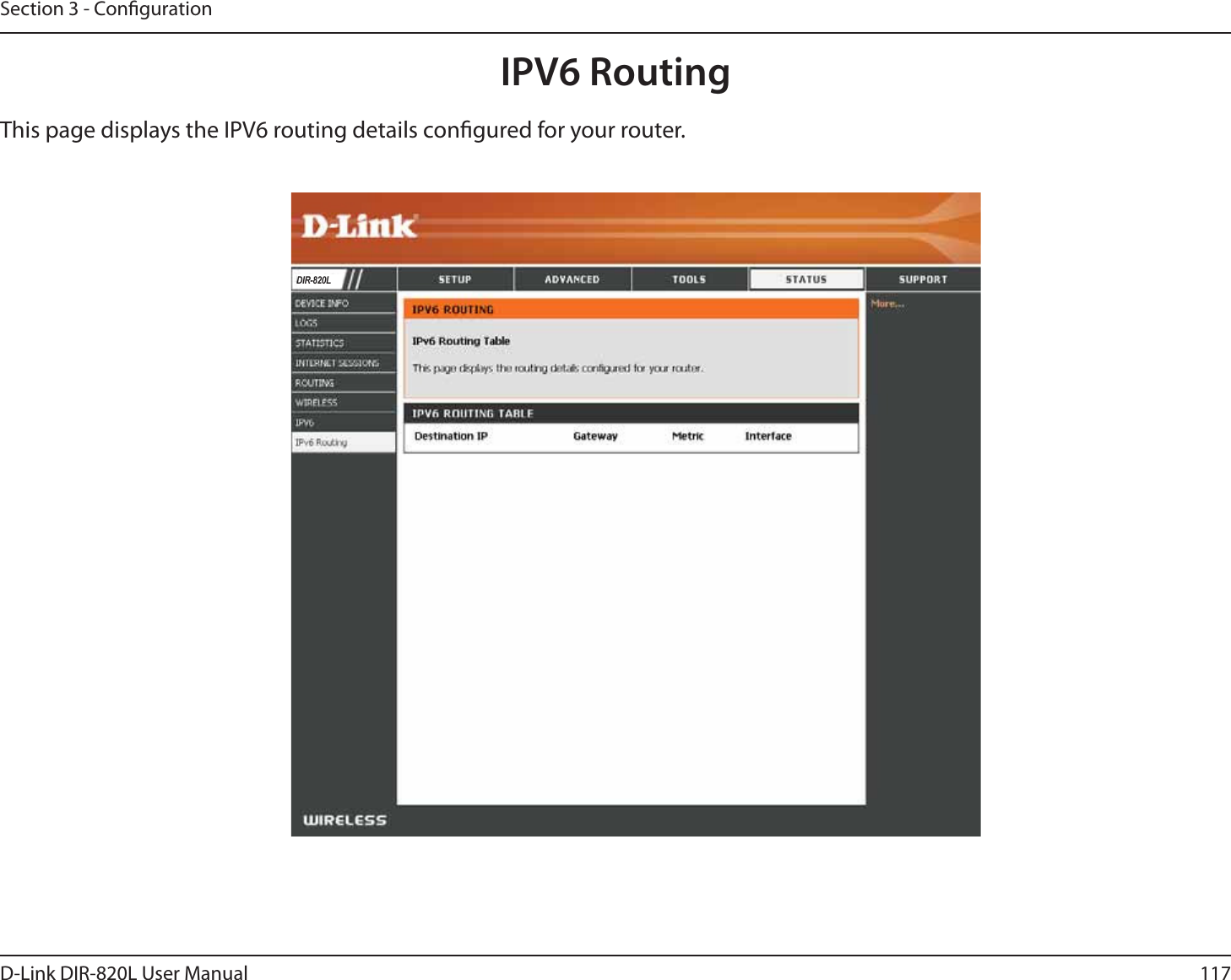 117D-Link DIR-820L User ManualSection 3 - CongurationIPV6 RoutingThis page displays the IPV6 routing details congured for your router. &apos;,5/