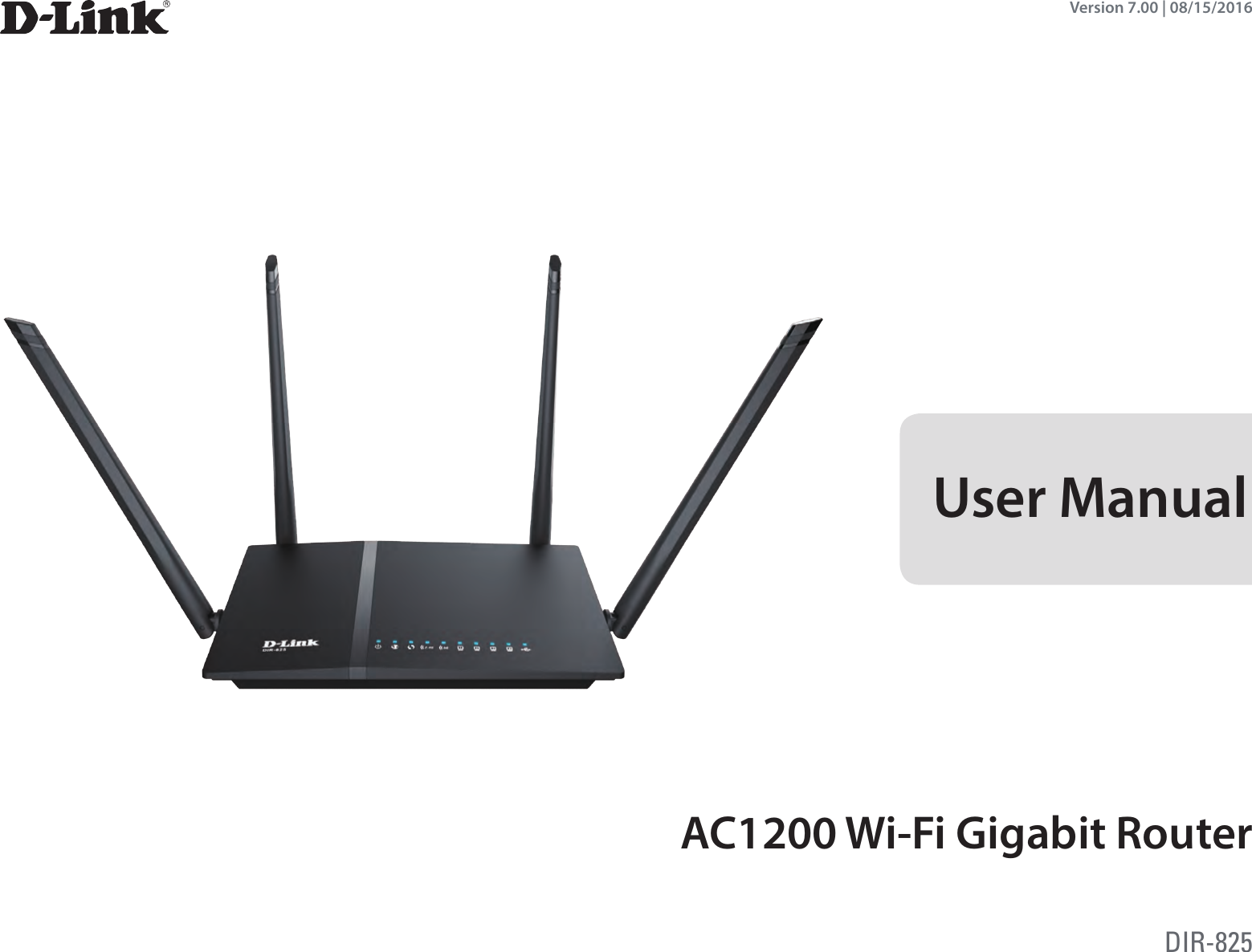Version 7.00 | 08/15/2016AC1200 Wi-Fi Gigabit RouterUser ManualDIR-825