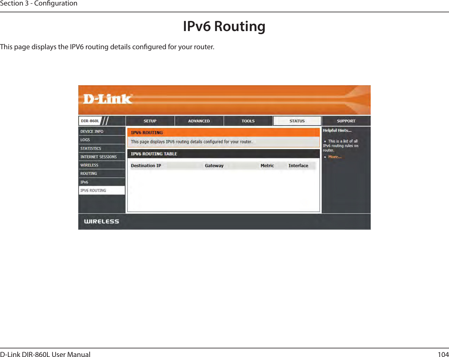 104D-Link DIR-860L User ManualSection 3 - CongurationIPv6 RoutingThis page displays the IPV6 routing details congured for your router. 