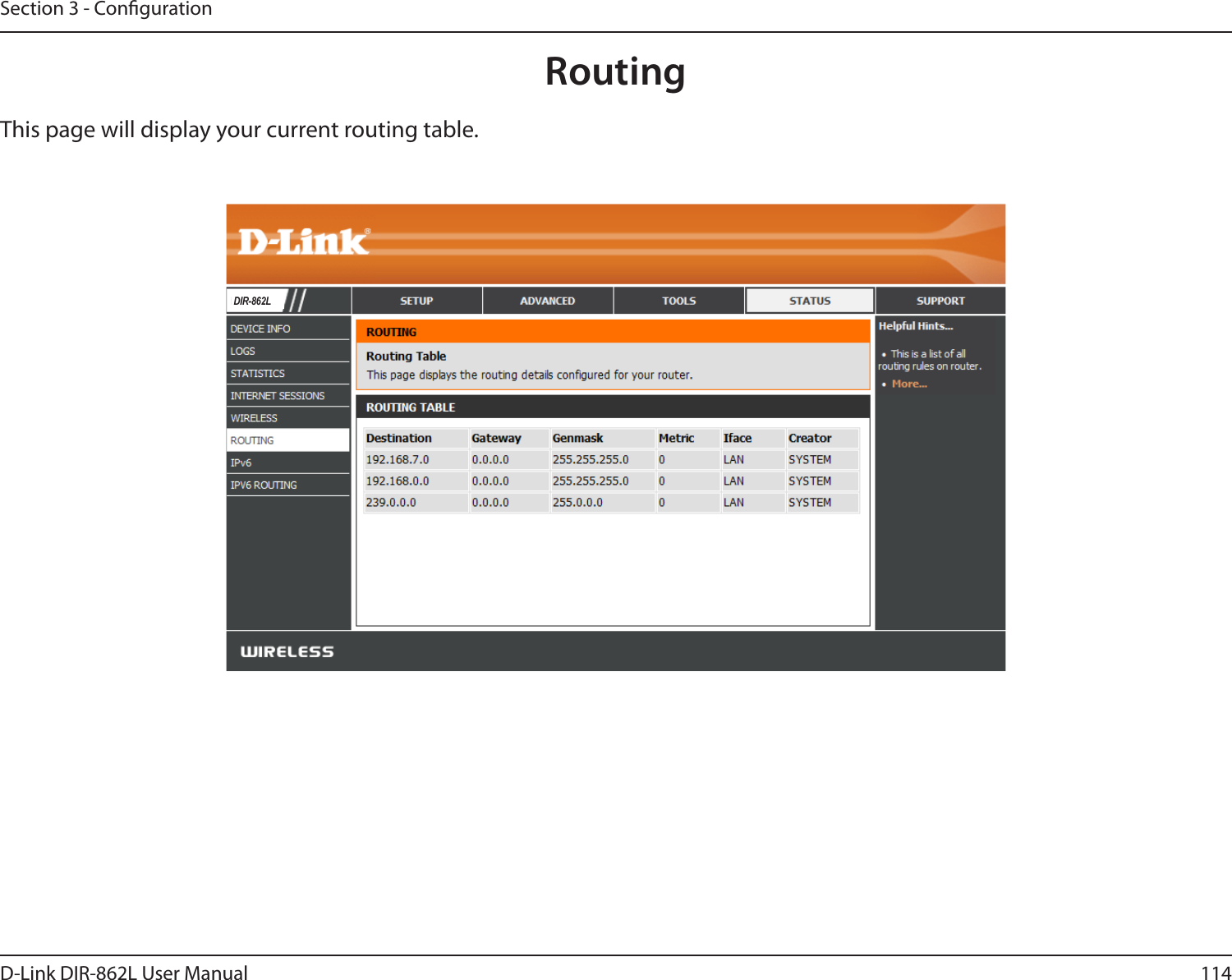 114D-Link DIR-862L User ManualSection 3 - CongurationRoutingThis page will display your current routing table.DIR-862L