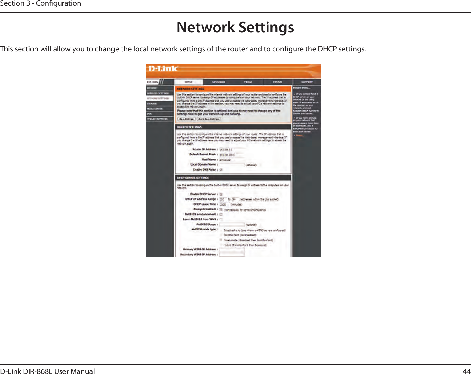 44D-Link DIR-868L User ManualSection 3 - CongurationThis section will allow you to change the local network settings of the router and to congure the DHCP settings.Network Settings