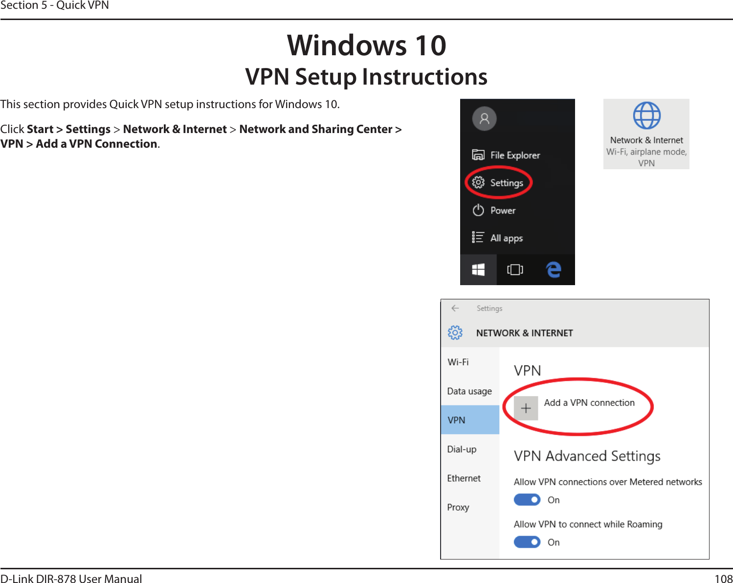108D-Link DIR-878 User ManualSection 5 - Quick VPNClick Start &gt; Settings &gt; Network &amp; Internet &gt;/FUXPSL̓BOE̓4IBSJOH̓$FOUFS71/&quot;EEB71/$POOFDUJPO.Windows 10VPN Setup InstructionsThis section provides Quick VPN setup instructions for Windows 10.