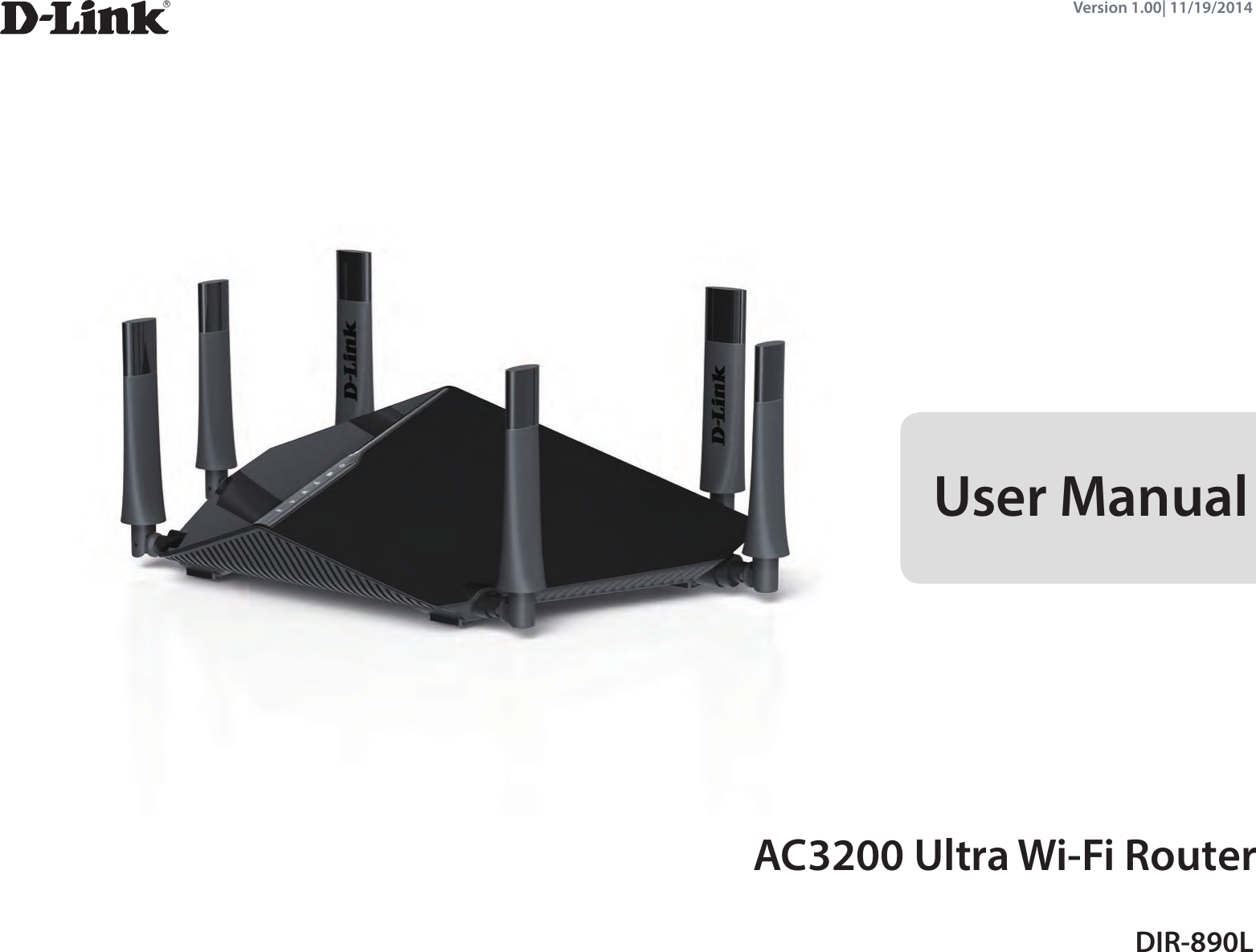Version 1.00| 11/19/2014User ManualDIR-890LAC3200 Ultra Wi-Fi Router