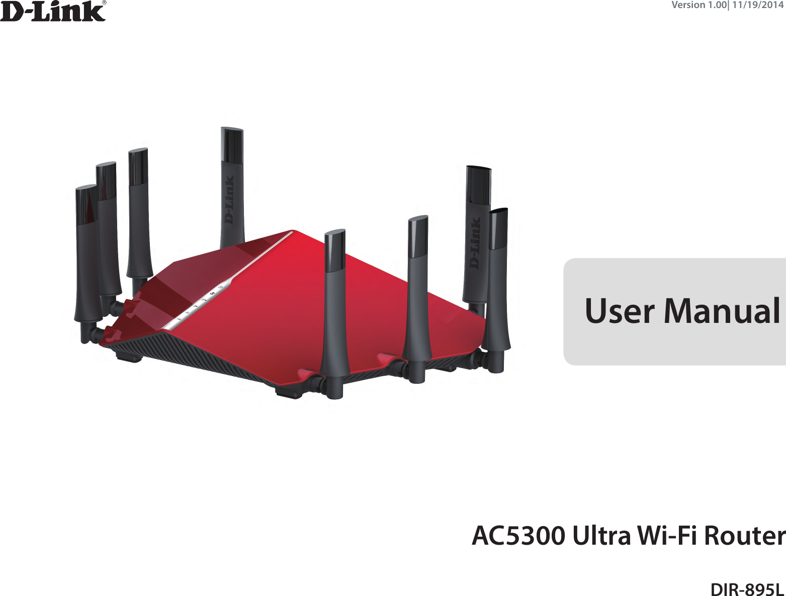 Version 1.00| 11/19/2014User ManualDIR-895LAC5300 Ultra Wi-Fi Router