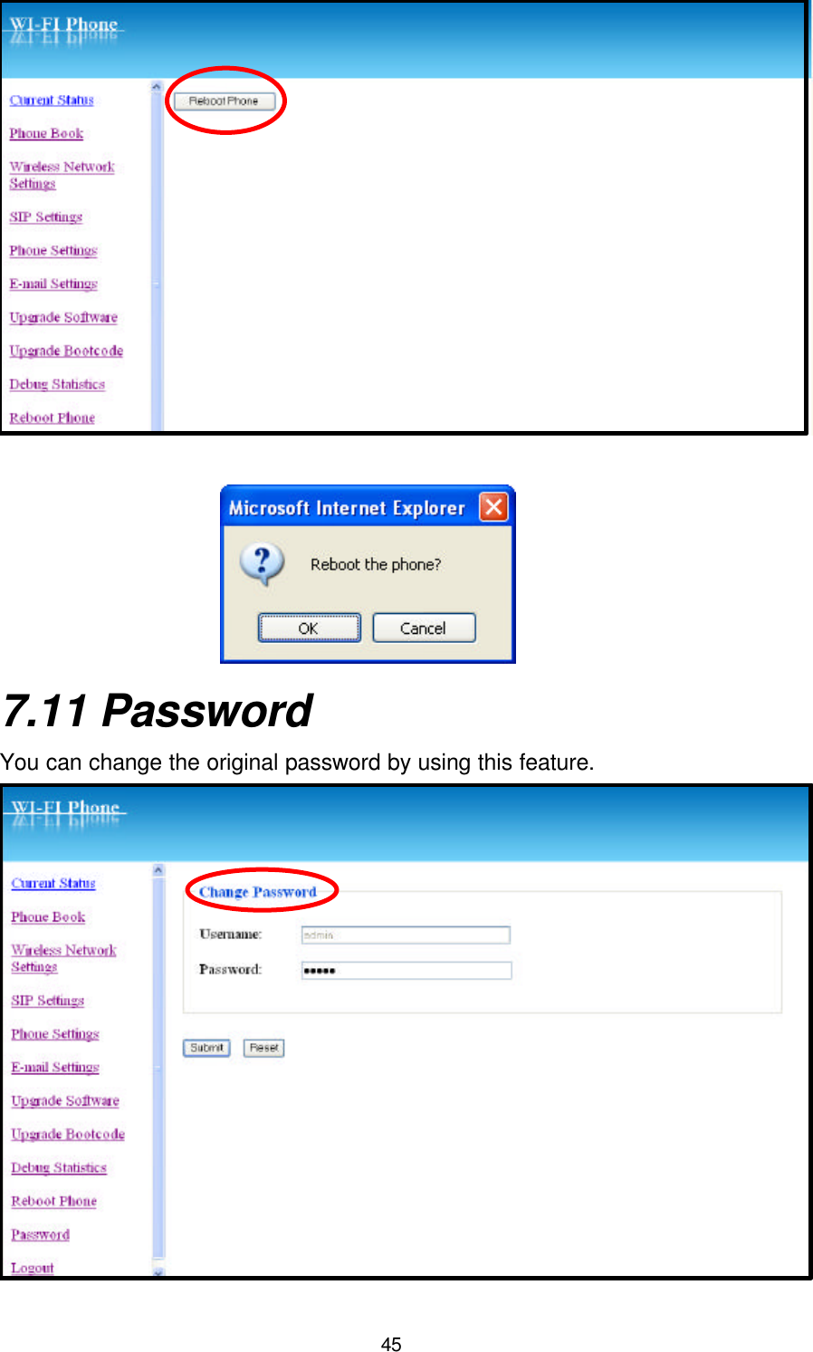  45   7.11 Password You can change the original password by using this feature. 