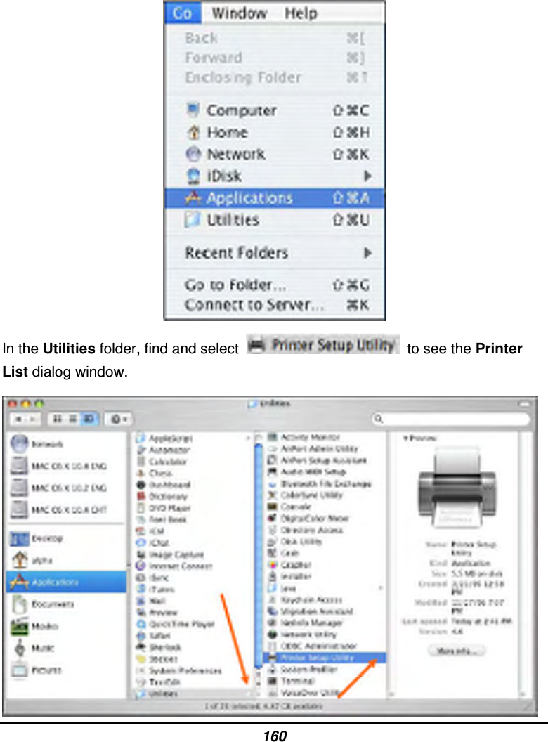 160                         In the Utilities folder, find and select    to see the Printer List dialog window.  