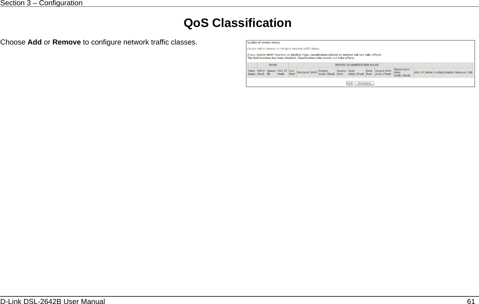 Section 3 – Configuration   D-Link DSL-2642B User Manual    61 QoS Classification  Choose Add or Remove to configure network traffic classes.       