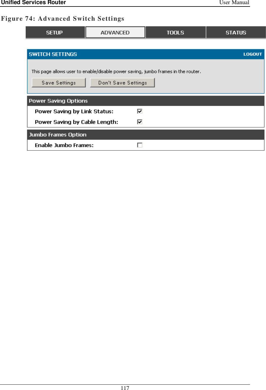 Unified Services Router   User Manual 117  Figure 74: Advanced Switch Settings    