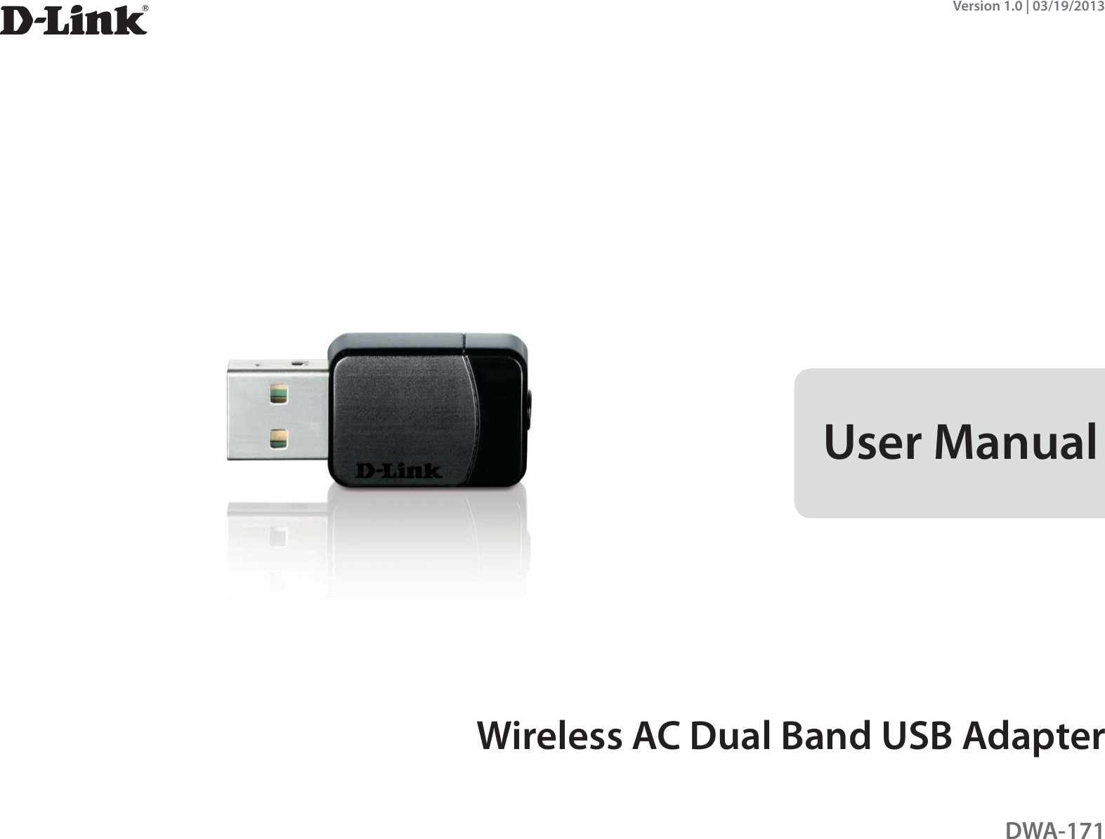 DWA-171User ManualVersion 1.0 | 03/19/2013Wireless AC Dual Band USB Adapter