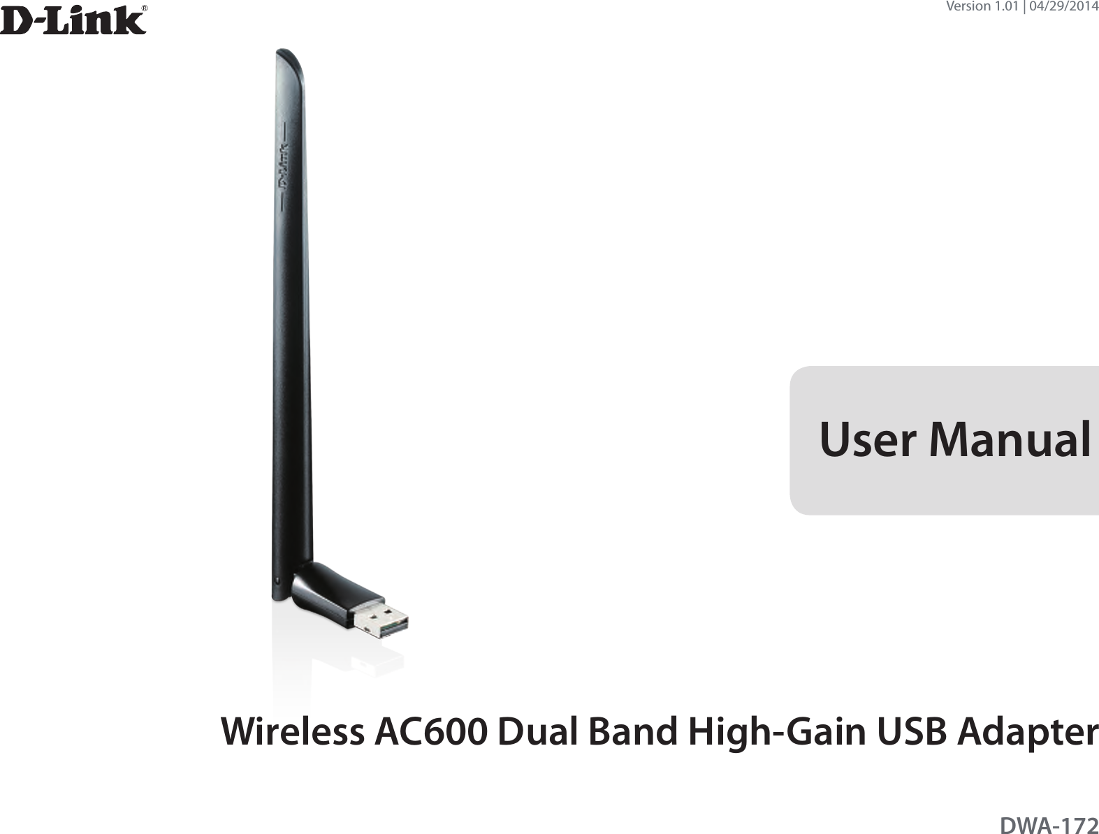 DWA-172User ManualVersion 1.01 | 04/29/2014Wireless AC600 Dual Band High-Gain USB Adapter