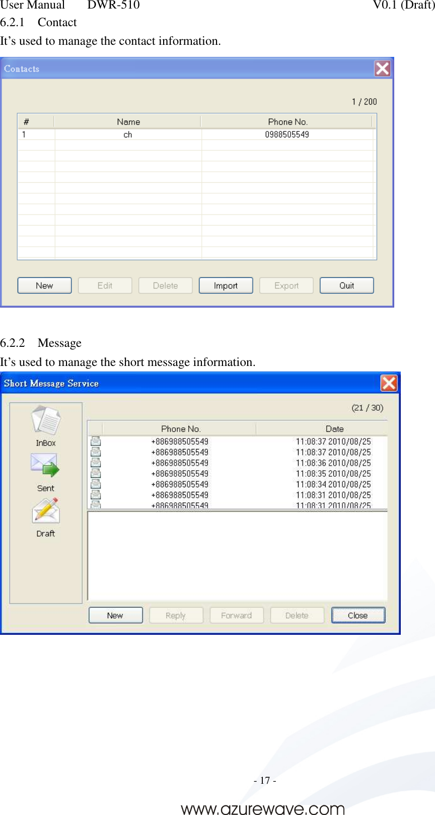 User Manual    DWR-510    V0.1 (Draft)     - 17 -  6.2.1 Contact It’s used to manage the contact information.   6.2.2 Message It’s used to manage the short message information.   