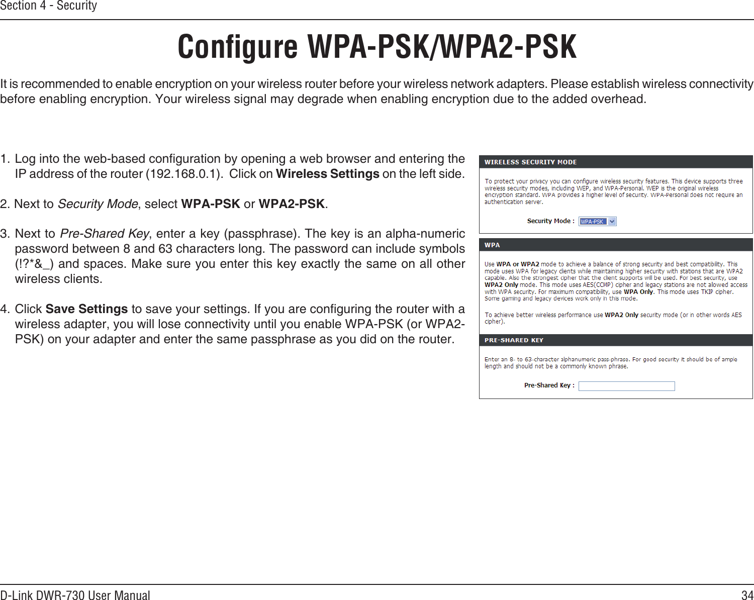 34D-Link DWR-730 User ManualSection 4 - SecurityConﬁgure WPA-PSK/WPA2-PSKSecurity ModePre-Shared Key