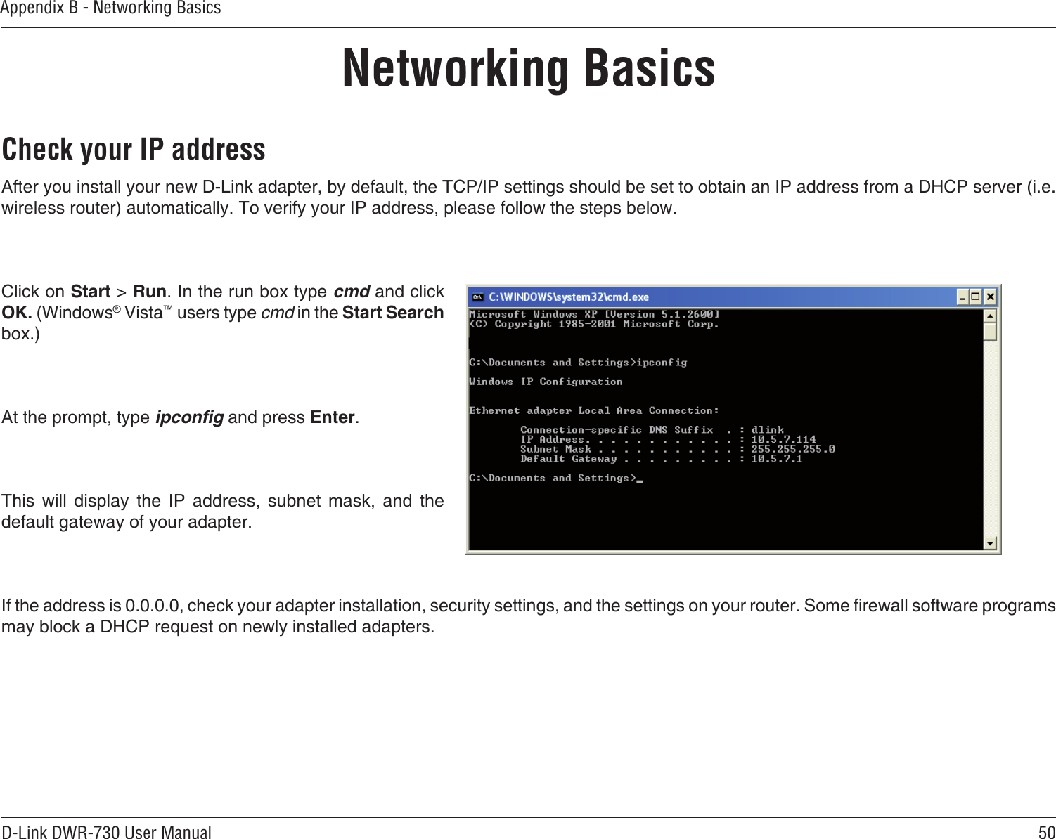 50D-Link DWR-730 User ManualAppendix B - Networking BasicsNetworking BasicsCheck your IP addresscmdcmdipconﬁg         