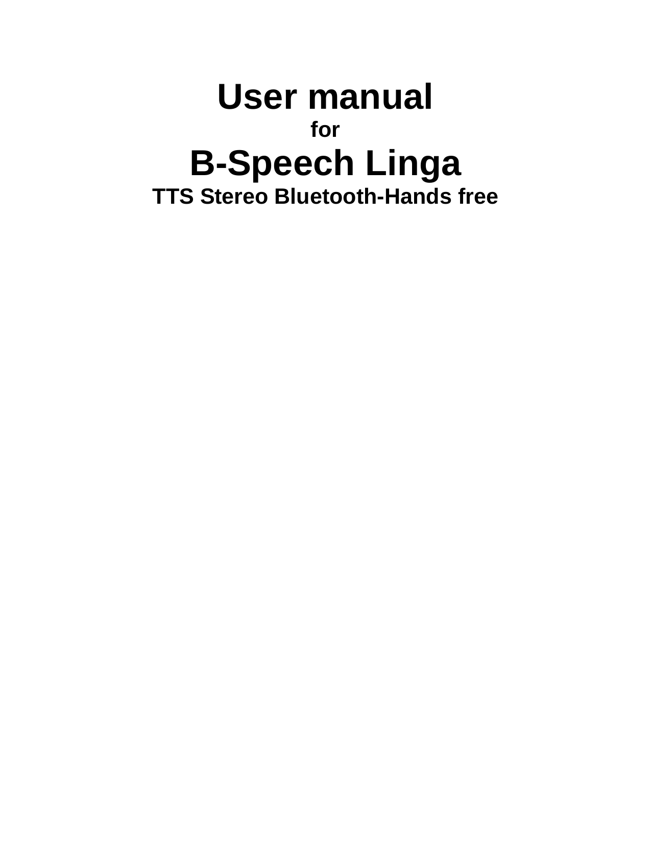  User manual for B-Speech Linga TTS Stereo Bluetooth-Hands free                                         