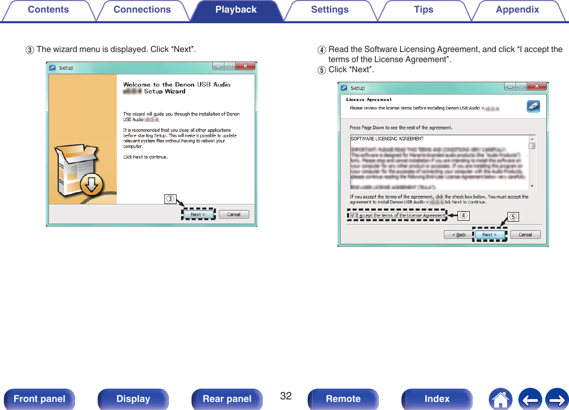 CThe wizard menu is displayed. Click “Next”..eDRead the Software Licensing Agreement, and click “I accept theterms of the License Agreement”.EClick “Next”..trContents Connections Playback Settings Tips Appendix32Front panel Display Rear panel Remote Index