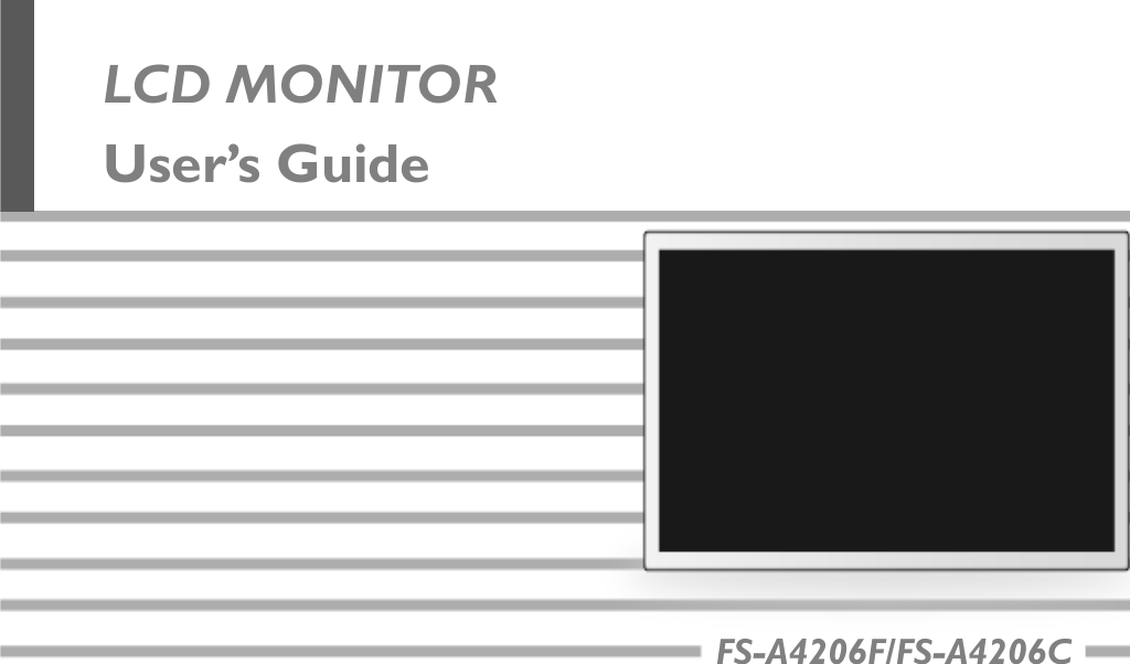 LCD MONITORUser’s GuideFS-A4206F/FS-A4206C