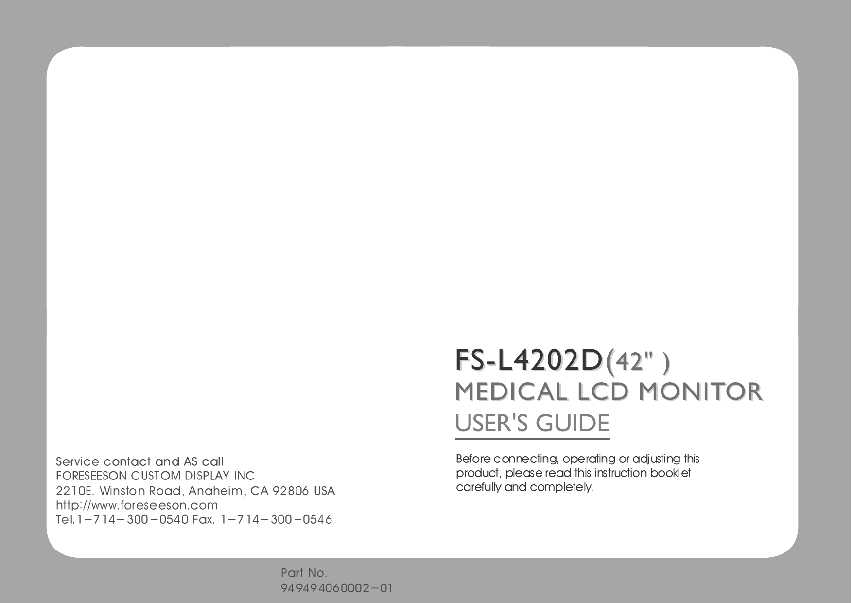 MEDICMEDICAL LCD MONITAL LCD MONITORORUSER&apos;S GUIDEFS-L4202DFS-L4202D((42&quot; )42&quot; )