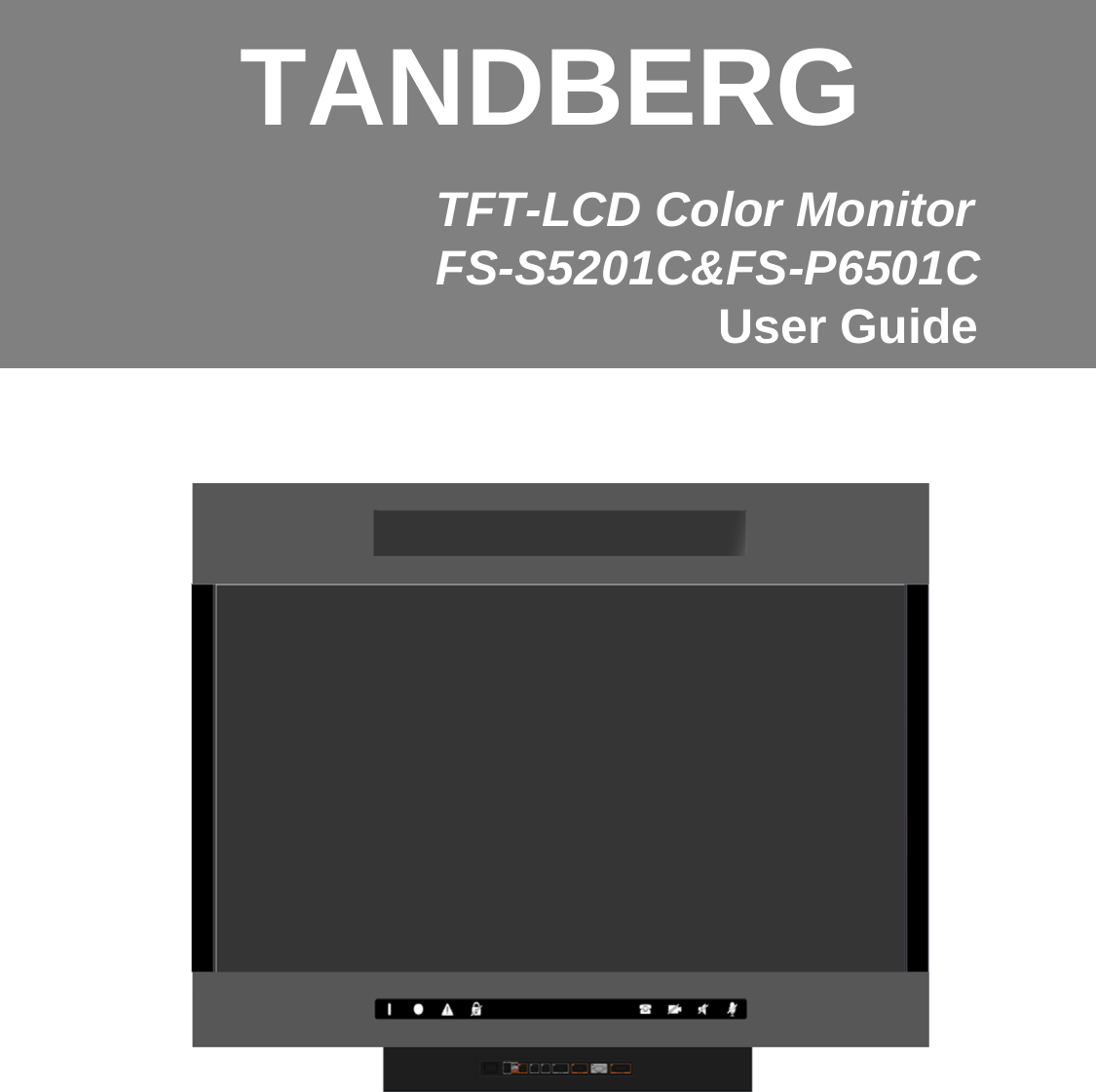 General Specification TFT-LCD Color MonitorFS-S5201C&amp;FS-P6501CUser GuideTANDBERG