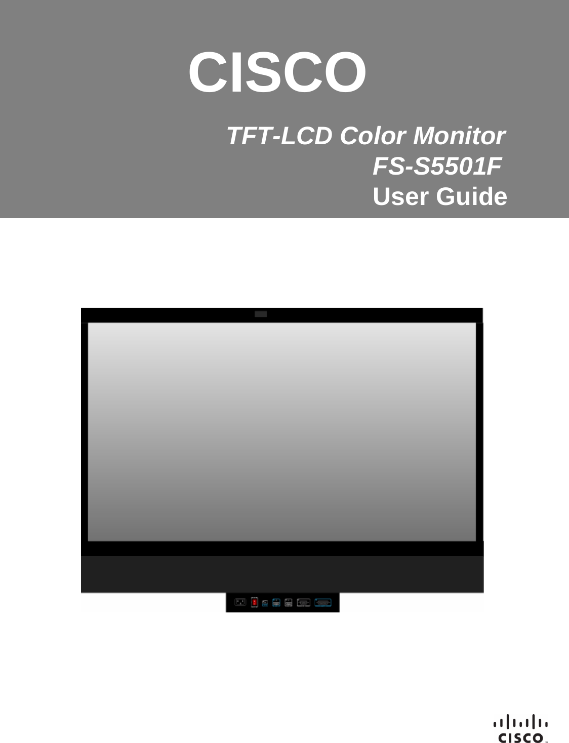 General Specification TFT-LCD Color MonitorFS-S5501FUser GuideCISCO