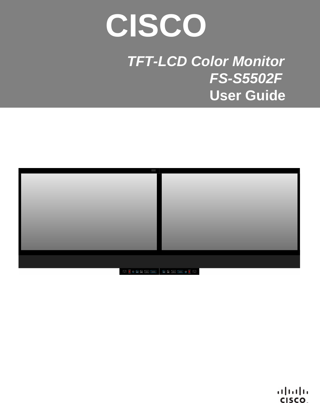 General Specification TFT-LCD Color MonitorFS-S5502FUser GuideCISCO