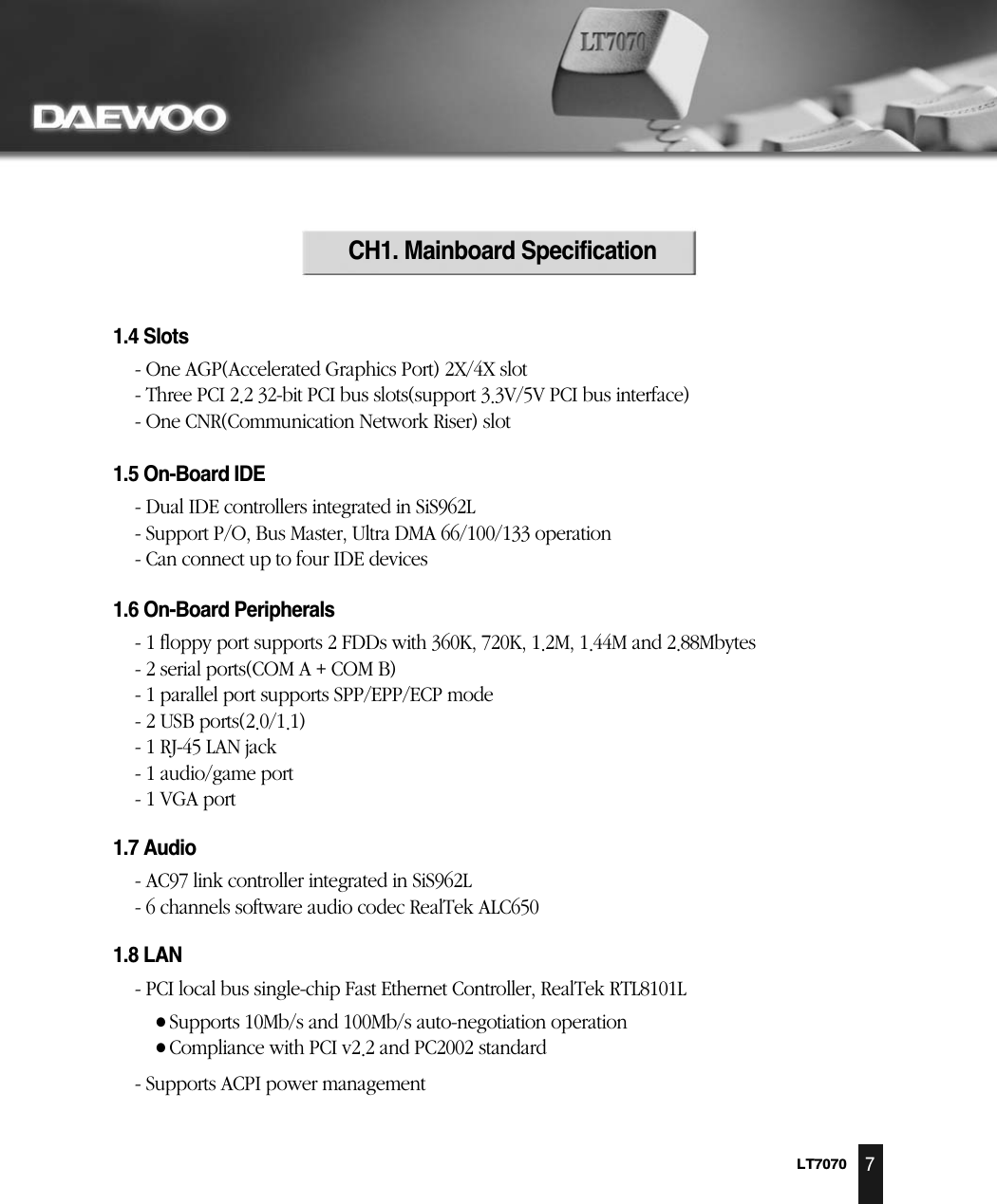 CH1. Mainboard Specification1.4 Slots1.5 On-Board IDE1.6 On-Board Peripherals1.7 Audio1.8 LANLT70707