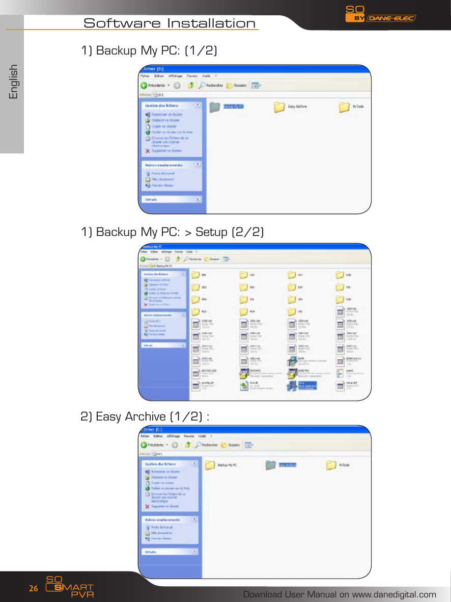 EnglishDownload User Manual on www.danedigital.com26Software Installation1) Backup My PC: (1/2)1) Backup My PC: > Setup (2/2)2) Easy Archive (1/2) :