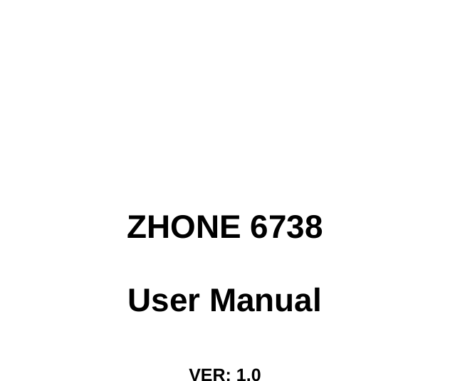        ZHONE 6738 User Manual   VER: 1.0    