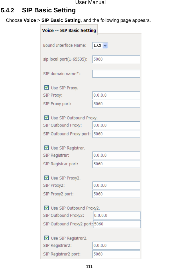 User Manual 111 5.4.2   SIP Basic Setting Choose Voice &gt; SIP Basic Setting, and the following page appears.  