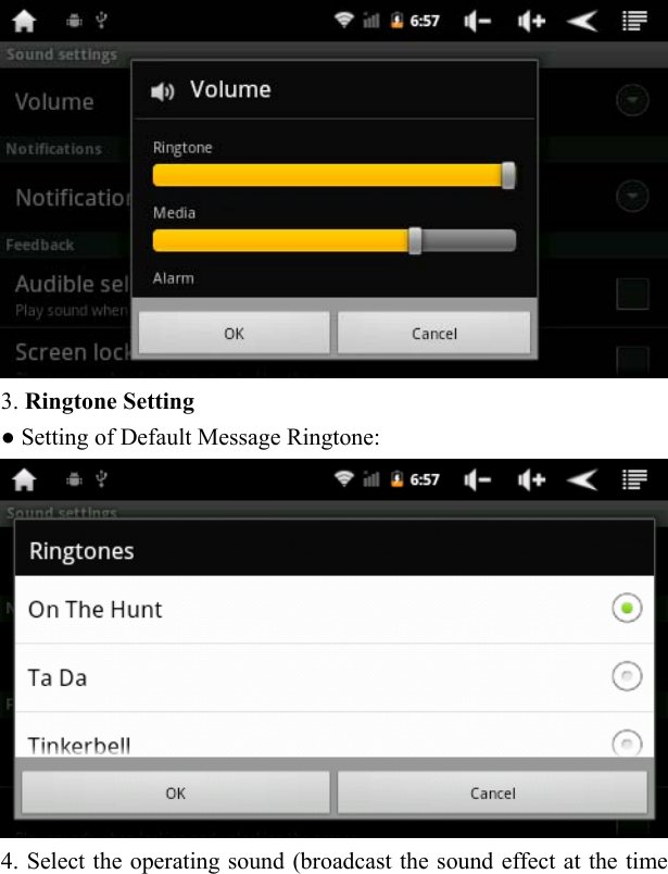    3. Ringtone Setting     ● Setting of Default Message Ringtone:    4. Select the operating sound (broadcast the sound effect at the time 