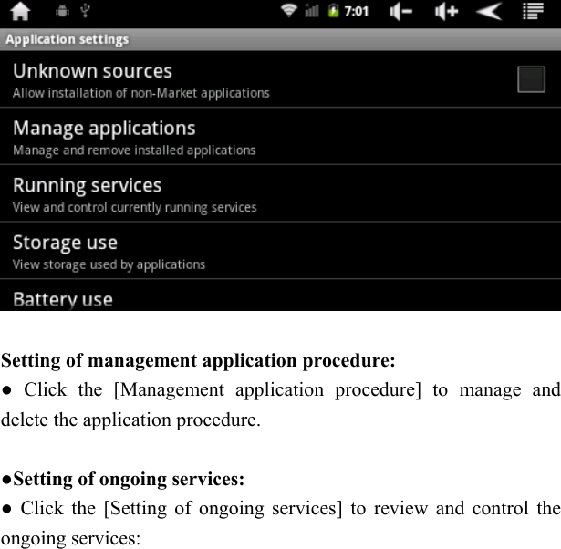     Setting of management application procedure:   ● Click the [Management application procedure] to manage and delete the application procedure.    ●Setting of ongoing services:     ● Click the [Setting of ongoing services] to review and control the ongoing services:   