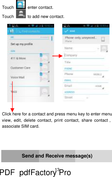13    Touch   enter contact. Touch   to add new contact.           Click here for a contact and press menu key to enter menu view, edit, delete contact, print contact, share contact，associate SIM card.      Send and Receive message(s)  PDF      pdfFactory Pro         www.fineprint.cn