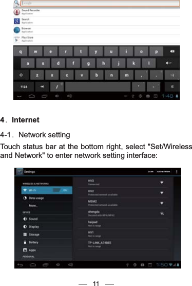 4．Internet4-1．Network settingTouch status bar at the bottom right, select &quot;Set/Wireless and Network&quot; to enter network setting interface:11